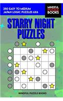 Starry Night Puzzles: 250 Easy to Medium Japan Logic Puzzles 6x6