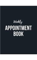 Weekly Appointment Book: Undated 52 Weeks Monday To Sunday Appointment Planner 8.5 x 11 Inches (Volume 2)