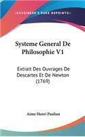 Systeme General de Philosophie V1: Extrait Des Ouvrages de Descartes Et de Newton (1769)