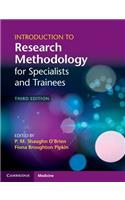 Introduction to Research Methodology for Specialists and Trainees