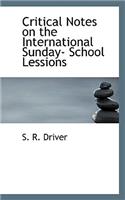 Critical Notes on the International Sunday- School Lessions