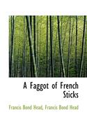 A Faggot of French Sticks: (English)