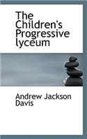 The Children's Progressive Lyceum