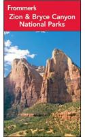 Frommer's Zion and Bryce Canyon National Parks