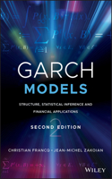 GARCH Models – Structure, Statistical Inference and Financial Applications, 2nd Edition