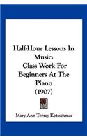 Half-Hour Lessons In Music