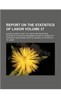 Report on the Statistics of Labor Volume 37: (English)