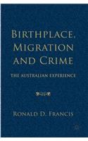 Birthplace, Migration and Crime