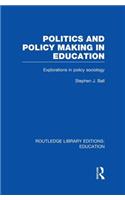 Politics and Policy Making in Education