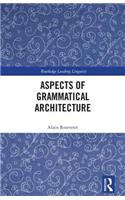 Aspects of Grammatical Architecture