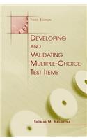 Developing and Validating Multiple-Choice Test Items