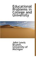 Educational Problems in College and University