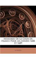 Mémoires De La Cour De France Pour Les Années 1688 Et 1689