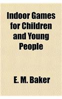 Indoor Games for Children and Young People