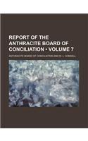 Report of the Anthracite Board of Conciliation (Volume 7)