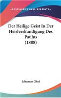 Der Heilige Geist in Der Heislverkundigung Des Paulus (1888)