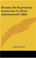 Resume de Repetitions Ecrites Sur Le Droit Administratif (1885): (French)