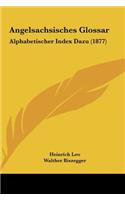 Angelsachsisches Glossar: Alphabetischer Index Dazu (1877)