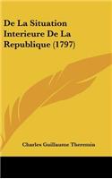 De La Situation Interieure De La Republique (1797)