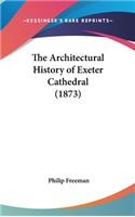 The Architectural History of Exeter Cathedral (1873): (English)