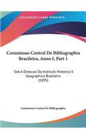 Commissao Central de Bibliographia Brazileira, Anno I, Part 1