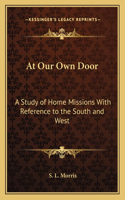 At Our Own Door
