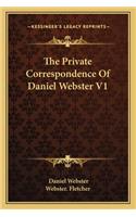 The Private Correspondence of Daniel Webster V1