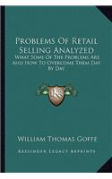 Problems Of Retail Selling Analyzed