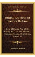 Original Anecdotes of Frederick the Great