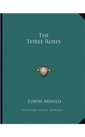 The Three Roses