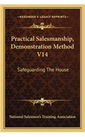 Practical Salesmanship, Demonstration Method V14: Safeguarding the House