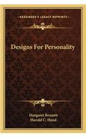 Designs for Personality