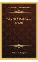Tales Of A Pathfinder (1920)
