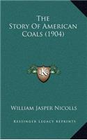 The Story Of American Coals (1904)