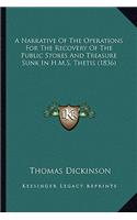 A Narrative of the Operations for the Recovery of the Public Stores and Treasure Sunk in H.M.S. Thetis (1836)