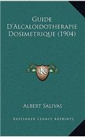 Guide D'Alcaloidotherapie Dosimetrique (1904)