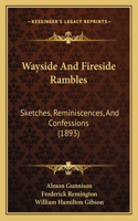 Wayside And Fireside Rambles