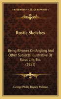 Rustic Sketches