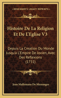 Histoire De La Religion Et De L'Eglise V3