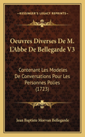Oeuvres Diverses De M. L'Abbe De Bellegarde V3