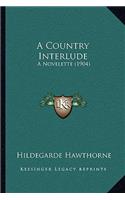 A Country Interlude