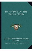 In Pursuit Of The Trout (1898)