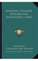 Anastasii Sinaitae, Patriarchae Antiocheni (1606)