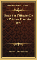 Essais Sur L'Histoire De La Peinture Francaise (1894)