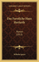Furstliche Haus Herfurth: Roman (1913)