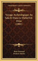 Voyage Archeologique Au Safa Et Dans Le Djebel Ed-Druz (1901)