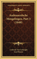 Audenaerdsche Mengelingen, Part 3 (1848)