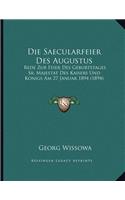 Die Saecularfeier Des Augustus