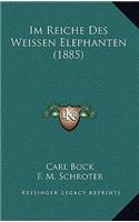 Im Reiche Des Weissen Elephanten (1885)