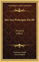 Sur Les Principes De 89: Discours (1862)